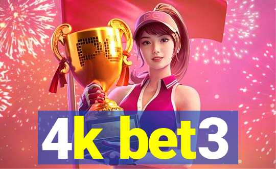 4k bet3